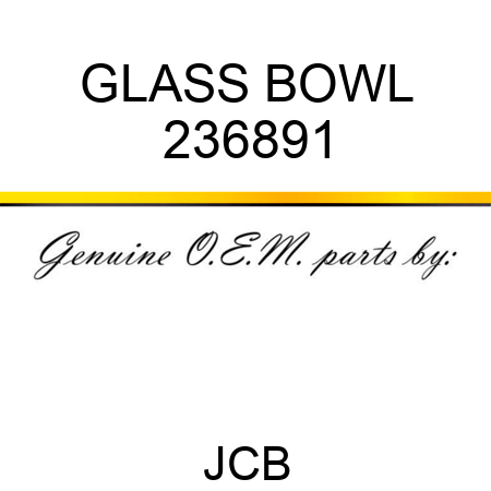 GLASS BOWL 236891