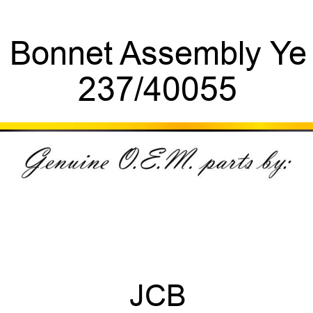 Bonnet Assembly Ye 237/40055