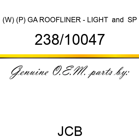 (W) (P) GA ROOFLINER - LIGHT & SP 238/10047