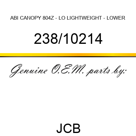 ABI CANOPY 804Z - LO, LIGHTWEIGHT - LOWER 238/10214