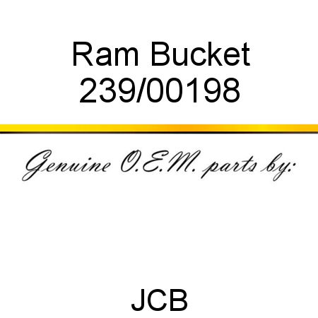 Ram, Bucket 239/00198