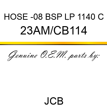 HOSE -08 BSP LP 1140 C 23AM/CB114