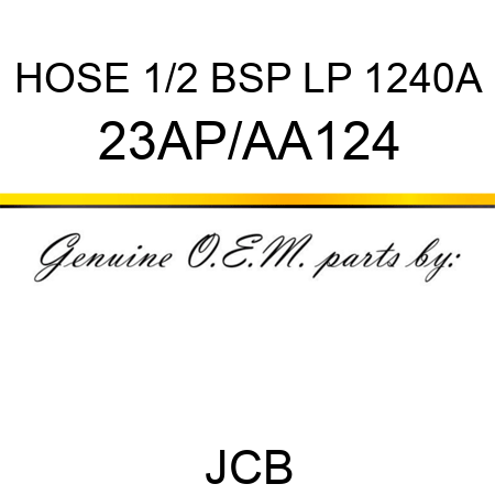 HOSE 1/2 BSP LP 1240A 23AP/AA124