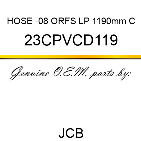 HOSE -08 ORFS LP 1190mm C 23CPVCD119