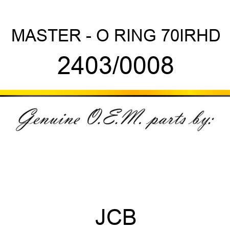 MASTER - O RING 70IRHD 2403/0008