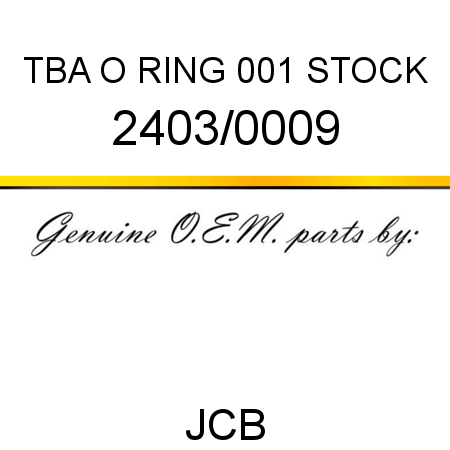 TBA, O RING, 001 STOCK 2403/0009