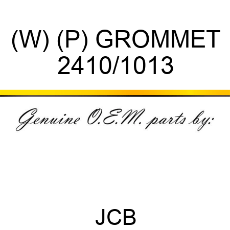 (W) (P) GROMMET 2410/1013