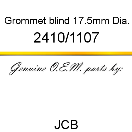 Grommet, blind, 17.5mm Dia. 2410/1107