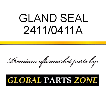GLAND SEAL 2411/0411A