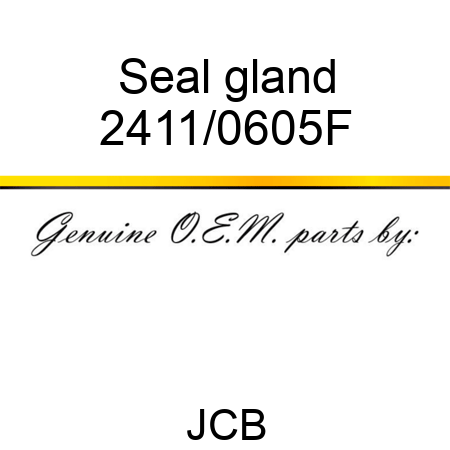 Seal gland 2411/0605F