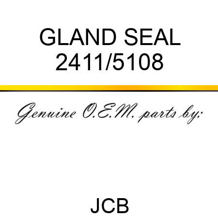 GLAND SEAL 2411/5108