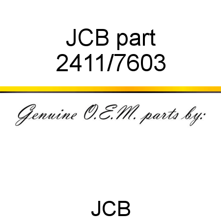 JCB part 2411/7603