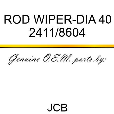 ROD WIPER-DIA 40 2411/8604
