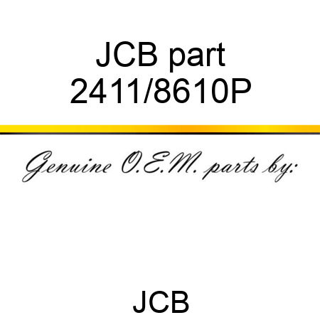 JCB part 2411/8610P