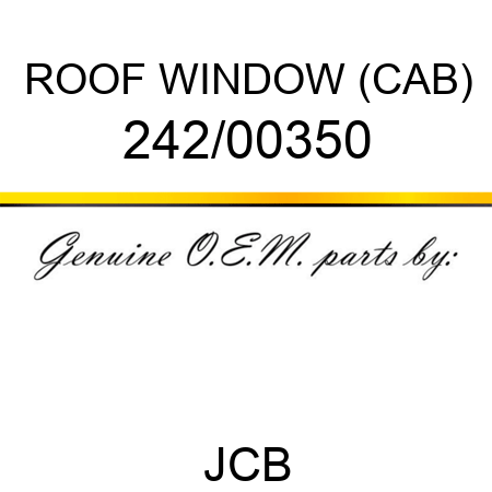 ROOF WINDOW (CAB) 242/00350