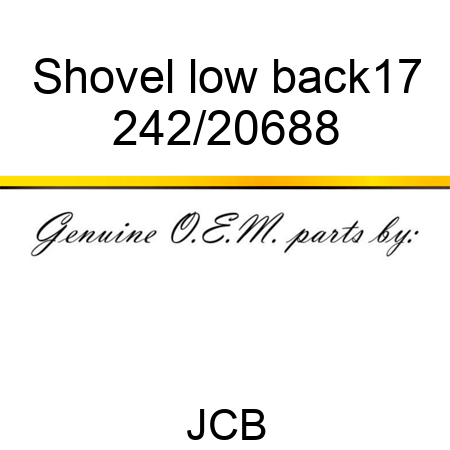 Shovel low back,17 242/20688
