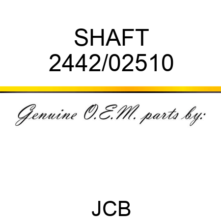 SHAFT 2442/02510