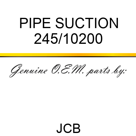 PIPE SUCTION 245/10200