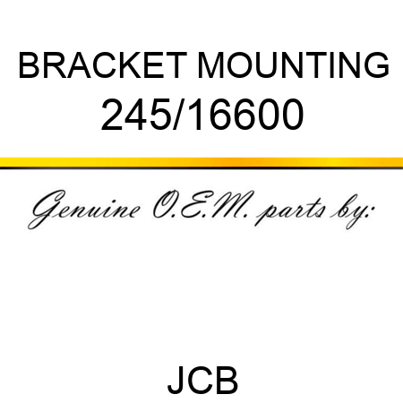 BRACKET MOUNTING 245/16600