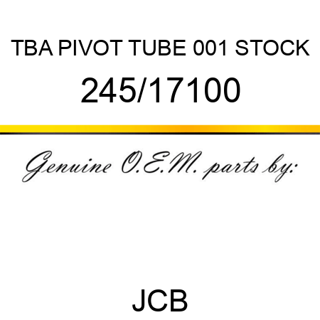 TBA, PIVOT TUBE, 001 STOCK 245/17100