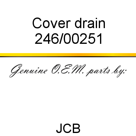 Cover, drain 246/00251