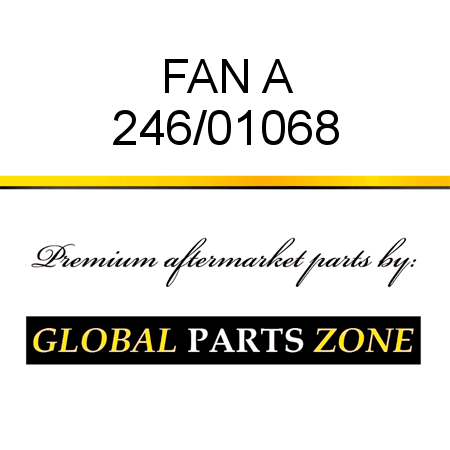FAN A 246/01068