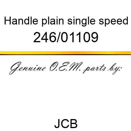Handle, plain, single speed 246/01109