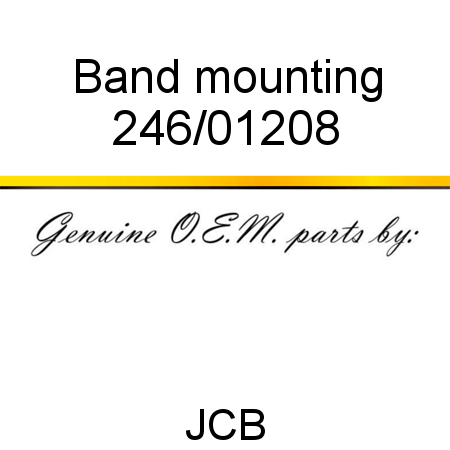 Band, mounting 246/01208
