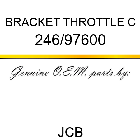 BRACKET THROTTLE C 246/97600