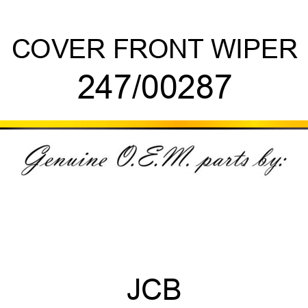 COVER FRONT WIPER 247/00287