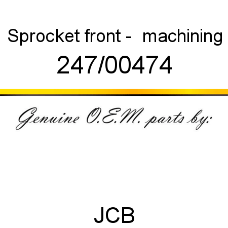 Sprocket, front -  machining 247/00474