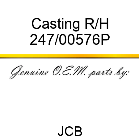 Casting R/H 247/00576P