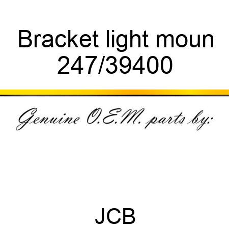 Bracket light moun 247/39400