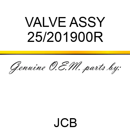 VALVE ASSY 25/201900R