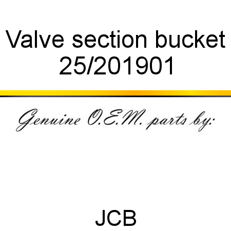 Valve, section, bucket 25/201901
