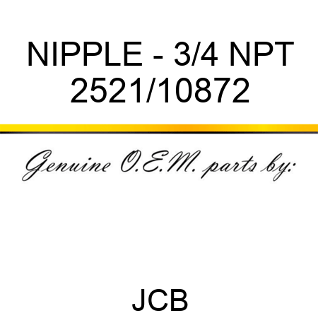NIPPLE - 3/4 NPT 2521/10872