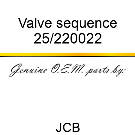 Valve sequence 25/220022