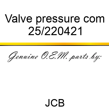 Valve pressure com 25/220421
