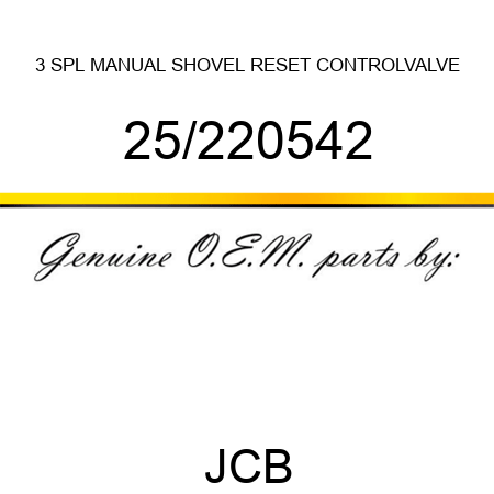 3 SPL MANUAL SHOVEL RESET CONTROLVALVE 25/220542