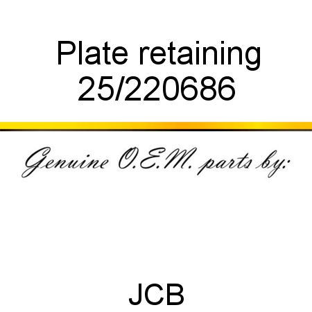 Plate, retaining 25/220686
