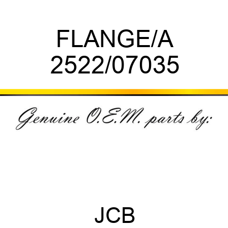 FLANGE/A 2522/07035