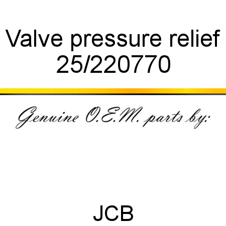 Valve, pressure relief 25/220770