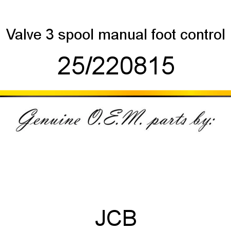 Valve, 3 spool, manual, foot control 25/220815
