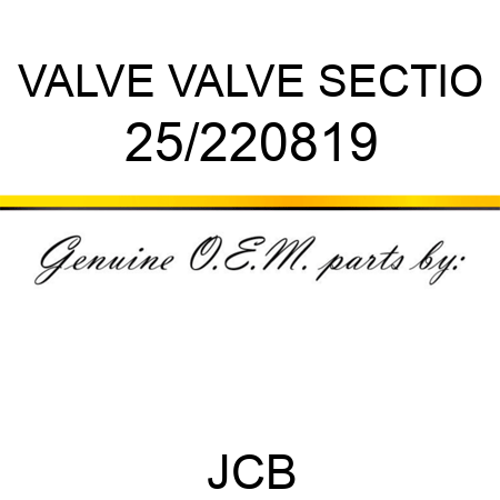 VALVE VALVE SECTIO 25/220819