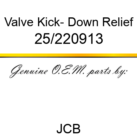 Valve, Kick- Down Relief 25/220913
