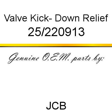 Valve, Kick- Down Relief 25/220913