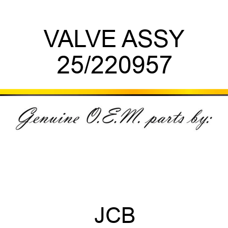 VALVE ASSY 25/220957