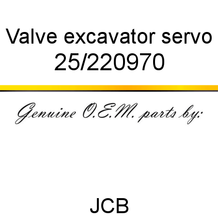 Valve, excavator, servo 25/220970