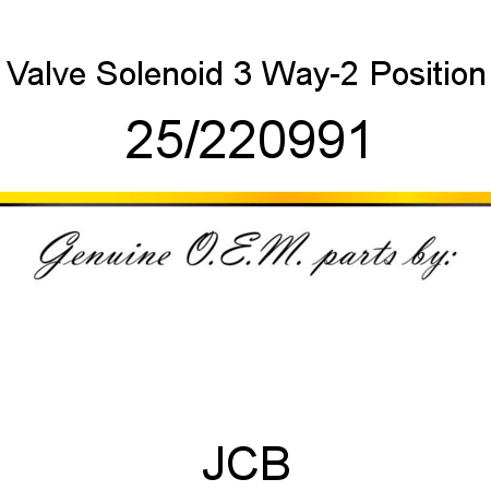 Valve, Solenoid, 3 Way-2 Position 25/220991
