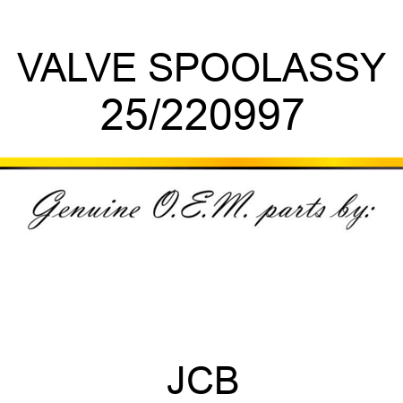 VALVE SPOOLASSY 25/220997